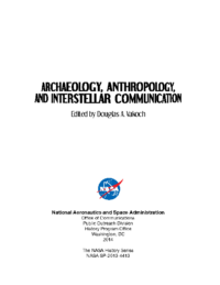 Archaeology_Anthropology_and_Interstellar_Communication, Edited for NASA by Douglas A. Vakoch