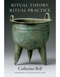 Ritual Theory, Ritual Practice, by Catherine Bell