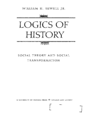Logics of History-Social Theory and Social Transformation-by William Sewell