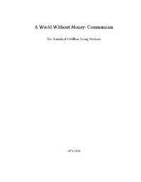 COMMUNISM- A World Without Money – by The Friends of 4 Million Young Workers-