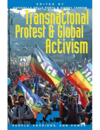 Transnational Protest and Global Activism- Edited by Donatella-della-Porta and Sidney Tarrow